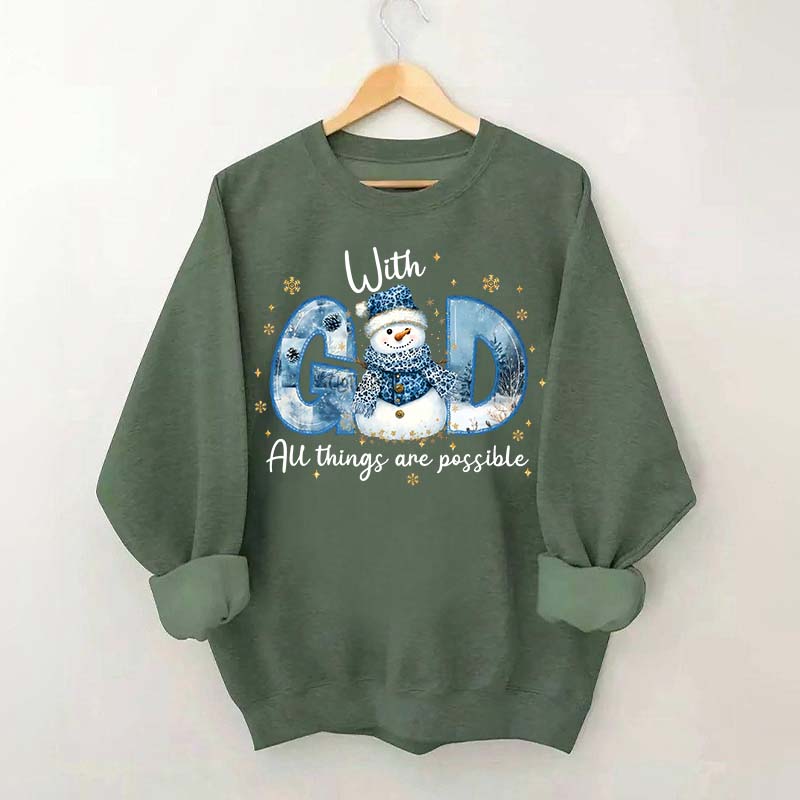 Winter With All Things Are Possible Sweatshirt