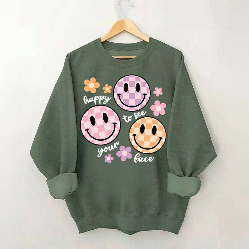 Comfort Colors Happy To See Your Face Sweatshirt