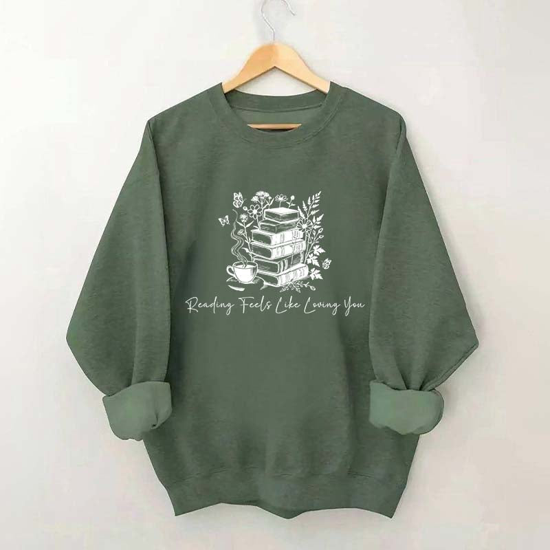 Reading Feels Like Loving You Sweatshirt