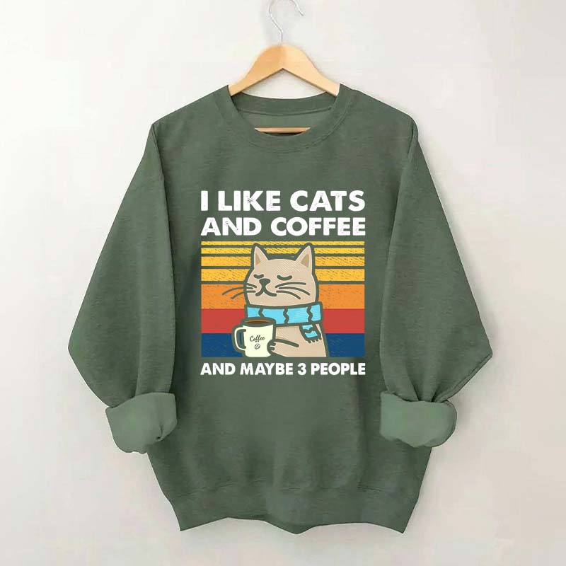 I Like Cats And Coffee Sweatshirt