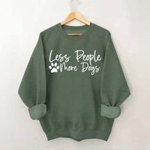 Less People More Dogs Sweatshirt