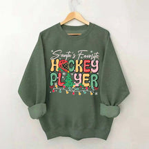 Santa's Favorite Hockey Player Sweatshirt