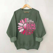 We Don't Know How Strong Sweatshirt