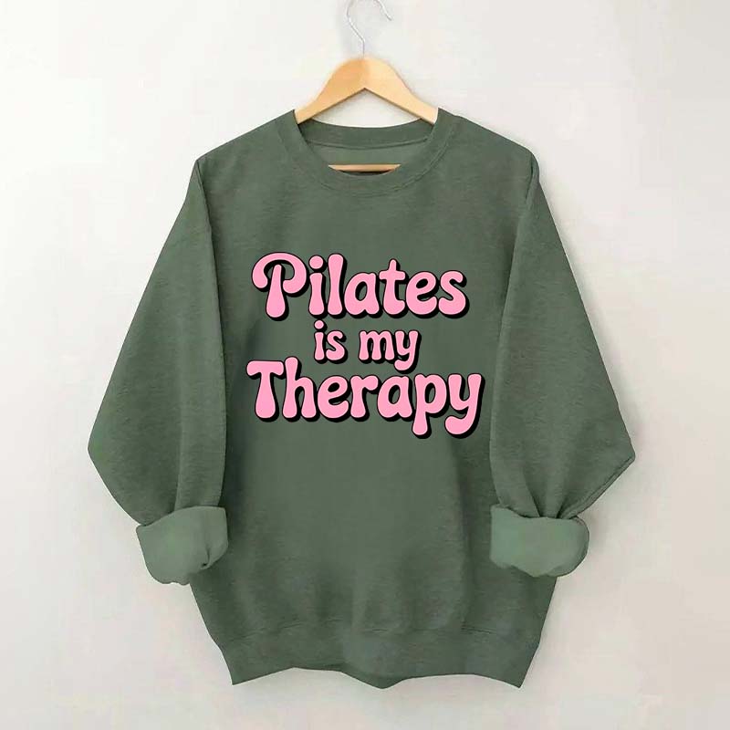 Pilates Is My Therapy Sweatshirt