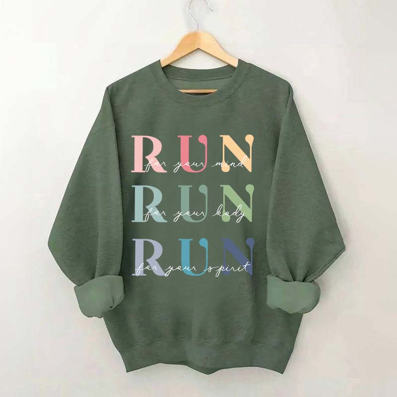 Marathon Athlete Run For Your Mind Sweatshirt