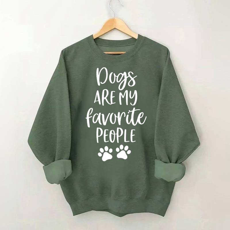 Dogs Are My Favorite People Funny Cute Sweatshirt