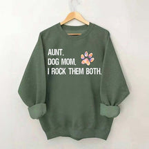 Dog Mom and Auntie Sweatshirt