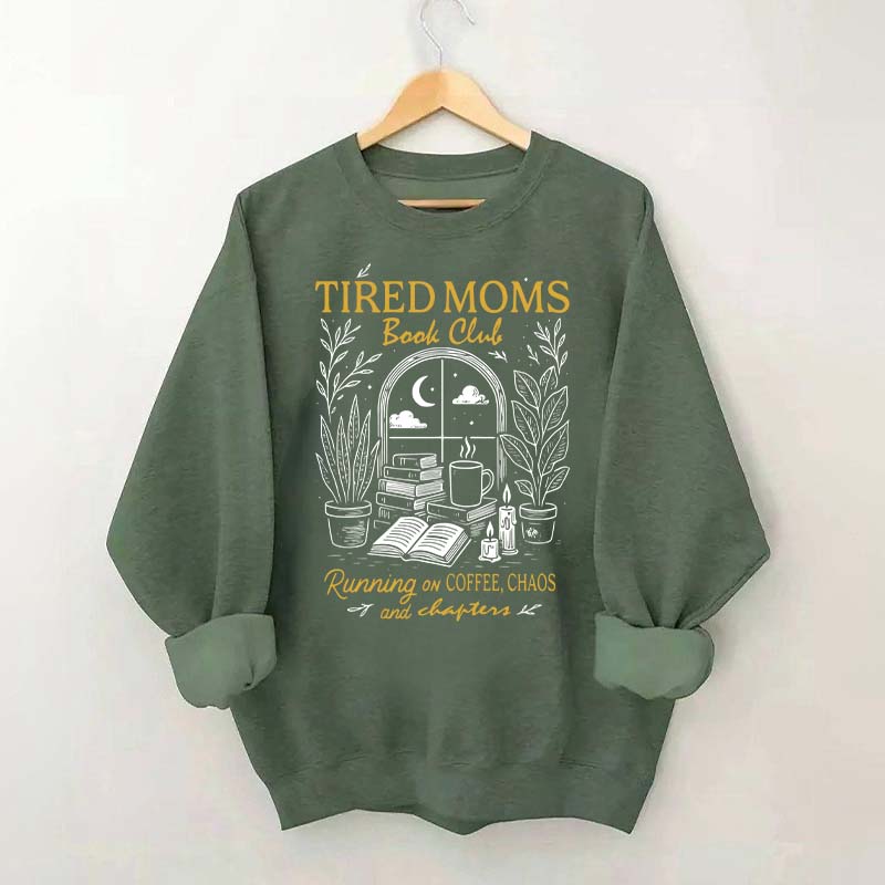Tired Moms Book Club Sweatshirt
