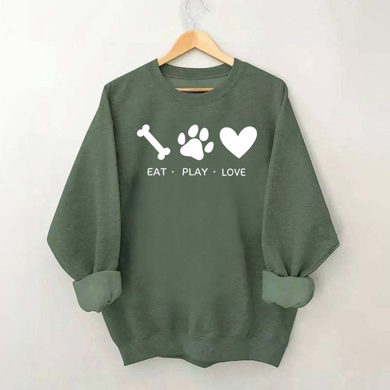 Eat Play Love Dog Sweatshirt