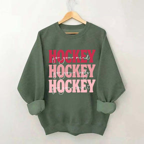 Hockey For Your Mind Motivational Sweatshirt