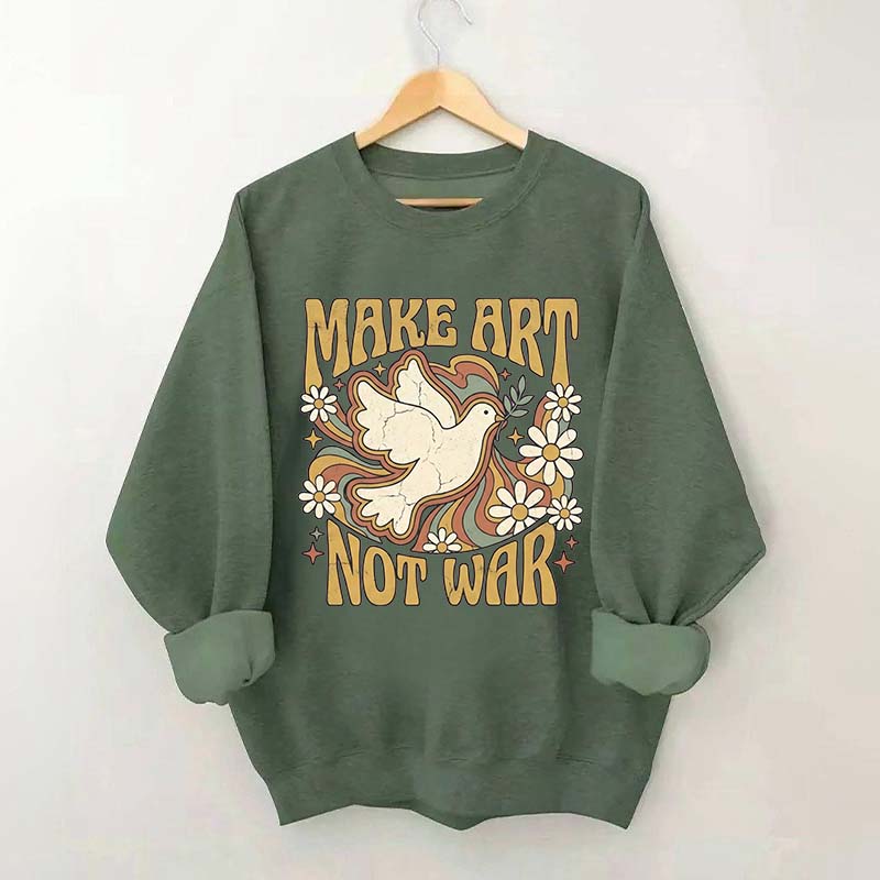 Retro Make Art Not War Sweatshirt