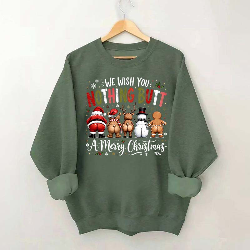 Retro We Wish You Nothing Butt A Merry Christmes Sweatshirt