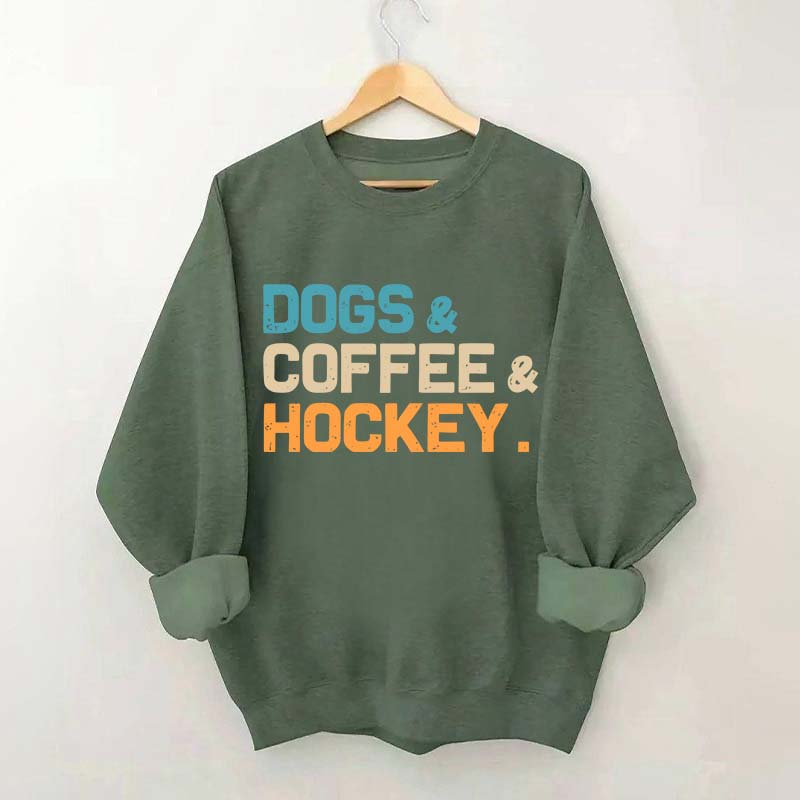 Dogs Coffee & Hockey Sweatshirt