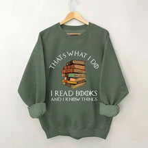 Retro That's What I Do I Read Books And I Know Things Sweatshirt