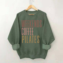 Weekends Coffee Pilates Sweatshirt