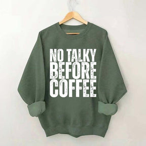 No Talky Before Coffee Sweatshirt
