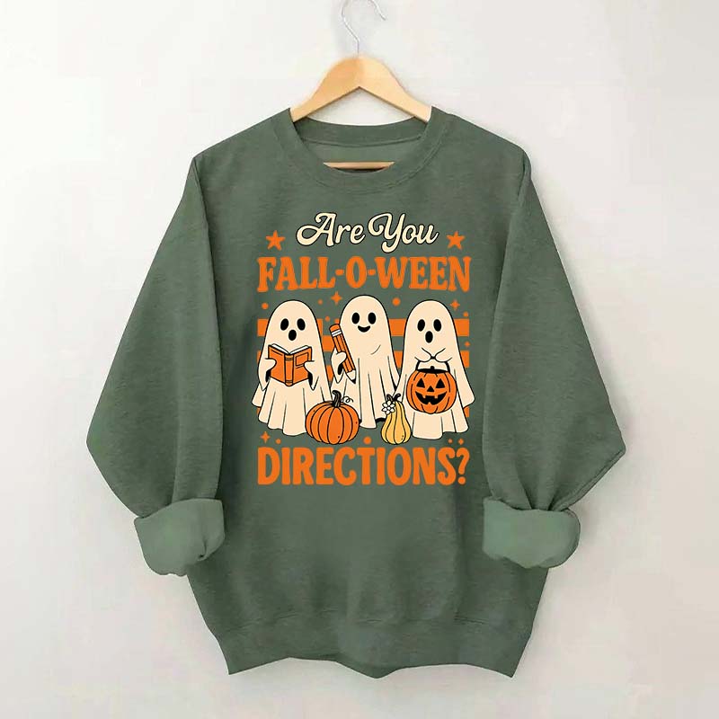 Are You Fall O Ween Directions Halloween Sweatshirt