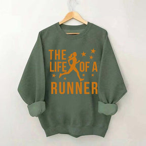The Life of A Runner Sweatshirt