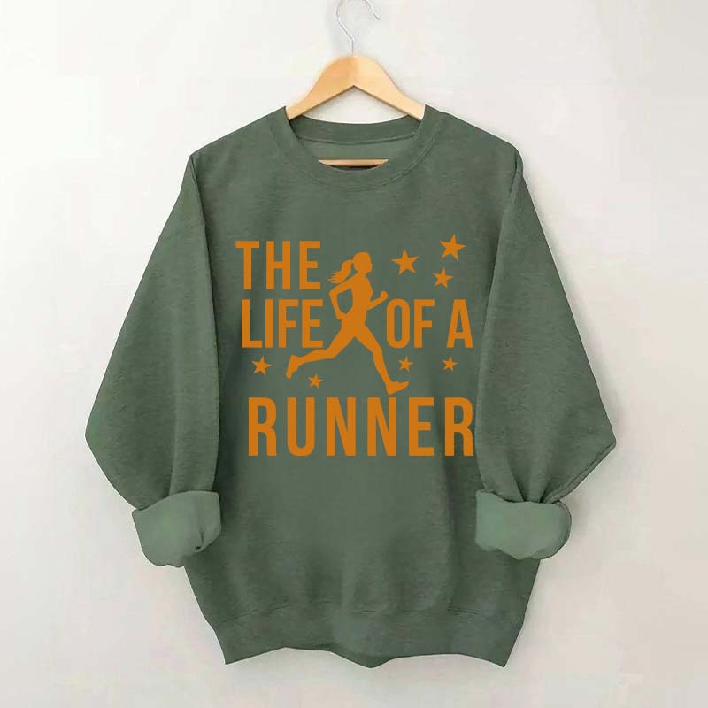 The Life of A Runner Sweatshirt
