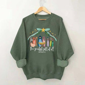 The Greatest Gift Of All Sweatshirt