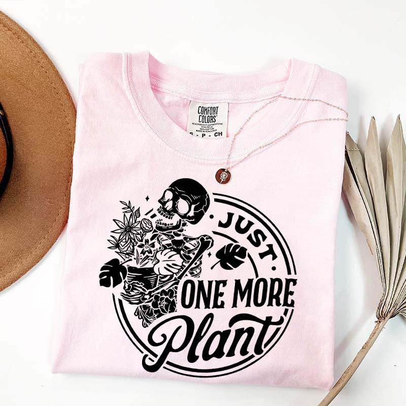 Just One More Plant Skull T-Shirt