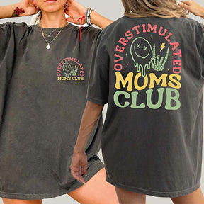 Funny Overstimulated Moms Club T-Shirt