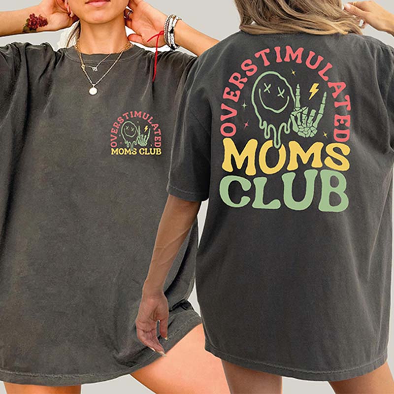 Funny Overstimulated Moms Club T-Shirt