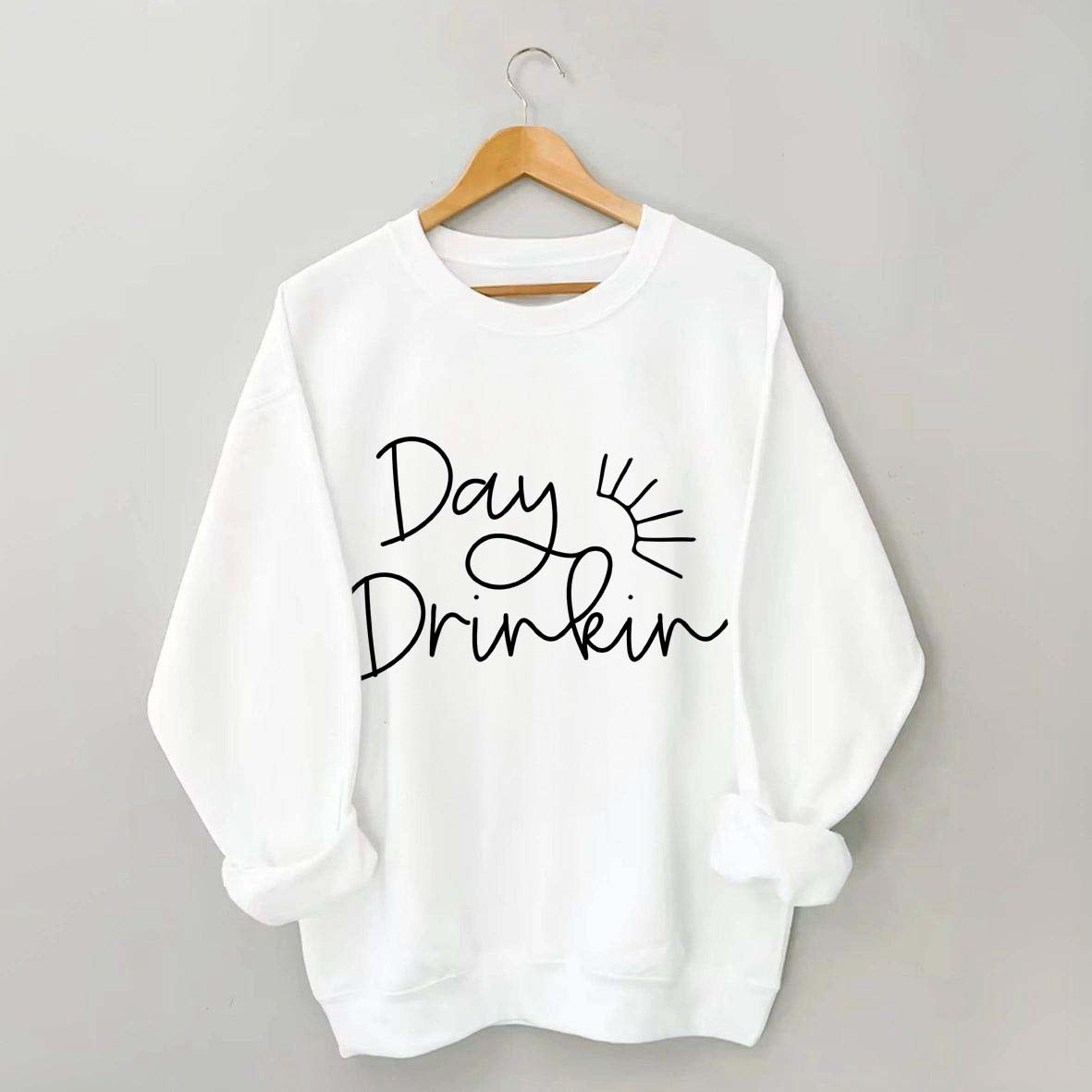 Day Drinker Fun Party Sweatshirt