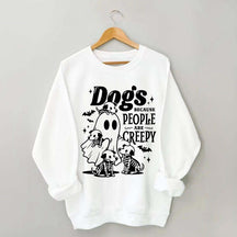 Dogs Because People Are Creepy Mom Sweatshirt
