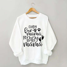 From Fur Mama To Baby Mama Funny Sweatshirt