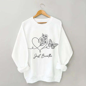 Simple Butterfly Just Breathe Inspirational Sweatshirt