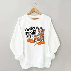 Waiting For Halloween Funny Skeleton Sweatshirt