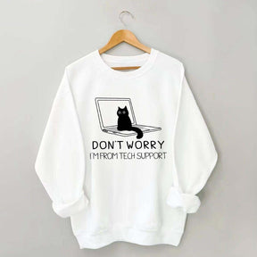 Sarcastic Cat Don't Worry Sweatshirt
