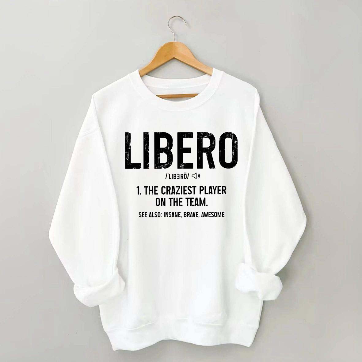 Volleyball Libero Definition Sweatshirt