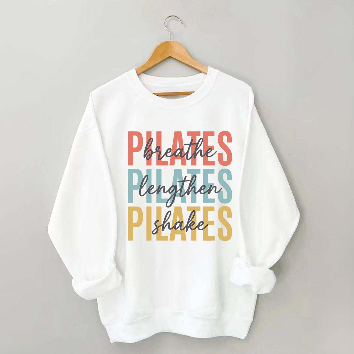 Breathe Lengthen Shake Pilates Sweatshirt