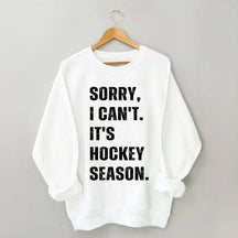 Sorry I Can't Hockey Bye Hockey Mom Sweatshirt
