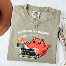 Works On My Machine T-Shirt