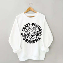 Crazy Proud Always Loud Volleyball Grandma Sweatshirt