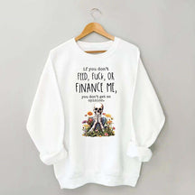 If You Don't Feed Adult Humor Sarcastic Woman Sweatshirt