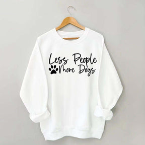 Less People More Dogs Sweatshirt