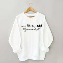 Every Little Thing Gonna Be Alright Sweatshirt