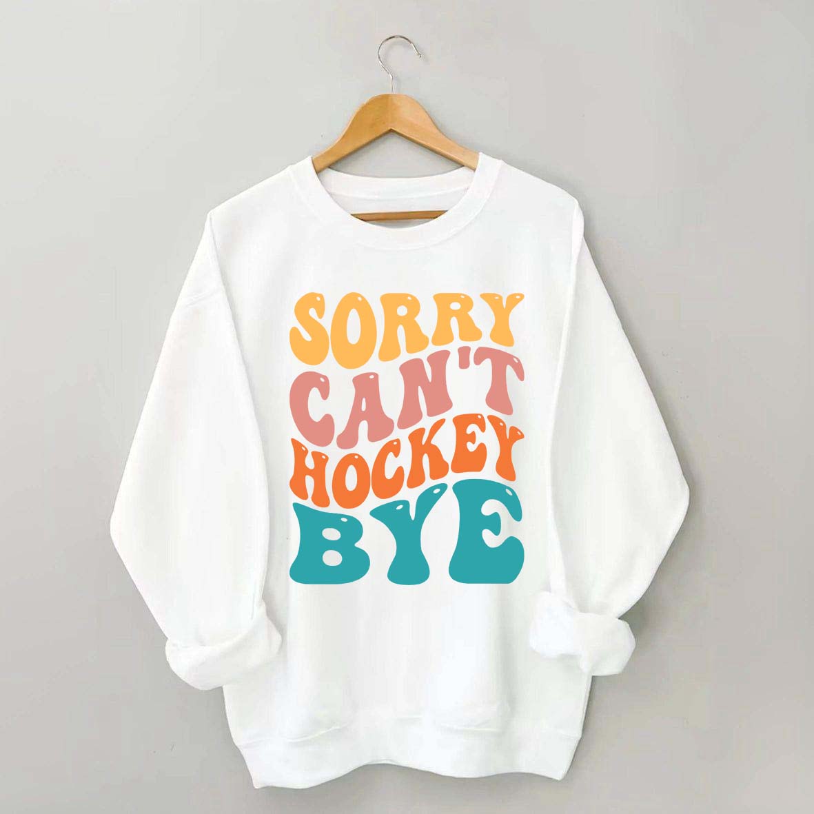 Comfort Colors Sorry Can't Hockey Bye Sweatshirt
