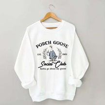 Porch Goose Social Club Sweatshirt