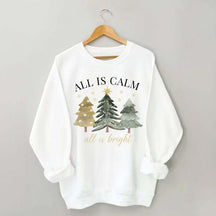 All Is Calm All Is Bright Christmas Sweatshirt