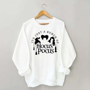 It's Just a Bunch of Hocus Pocus Sweatshirt