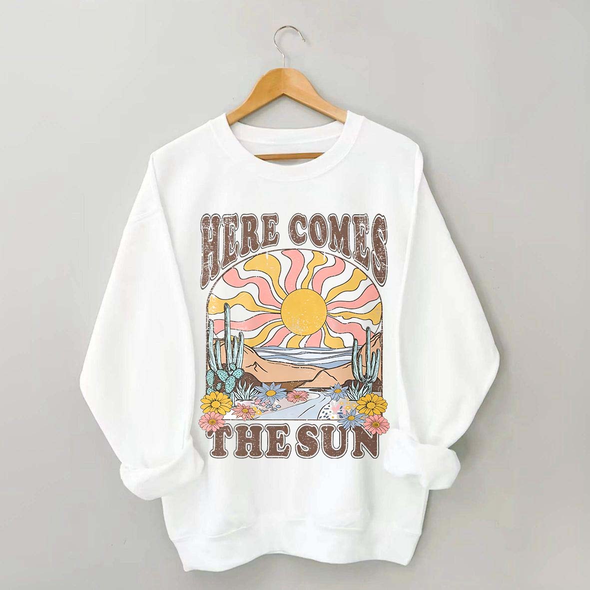 Here Comes The Sun Retro Desert Sweatshirt