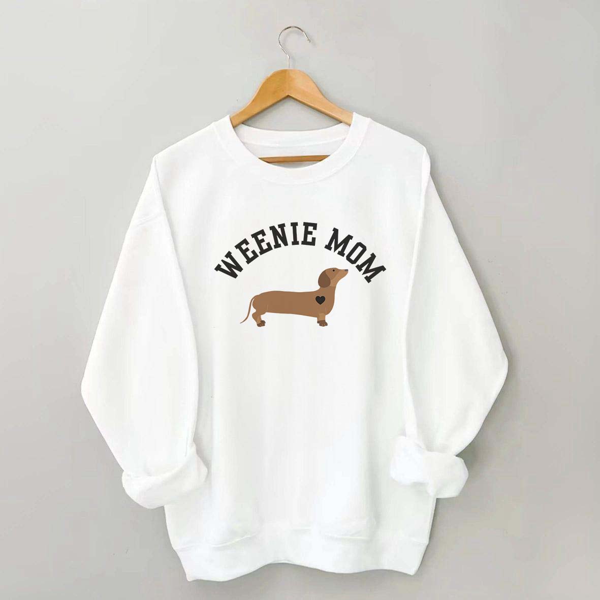 Weenie Mom Dachshund Sweatshirt