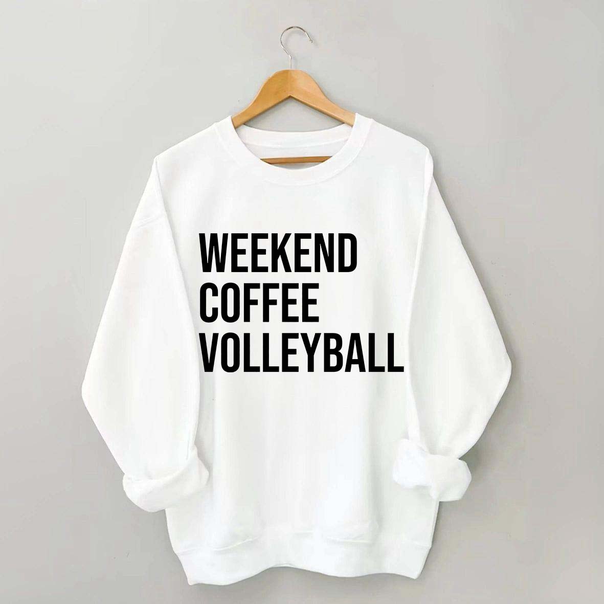 Weekend Coffee Volleyball Coach Sweatshirt