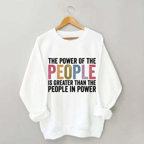 The Power Of The People Sweatshirt
