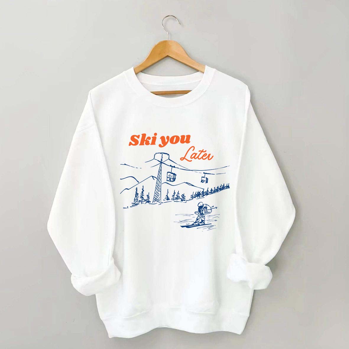 Ski You Later Sweatshirt